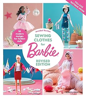 Sewing Clothes For Barbie Revised Edition