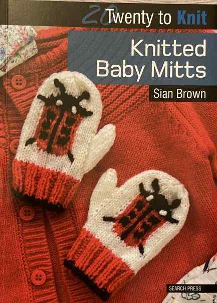 Book 20 to Make Knitted Baby Mitts