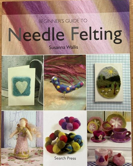 Book Beginners Guide To Needle Felting