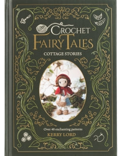Crochet Fairy Tales Cottage Stories