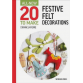 Book 20 to Make Festive Felt Decorations